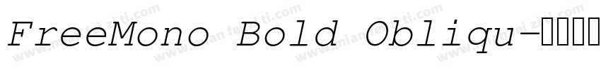 FreeMono Bold Obliqu字体转换